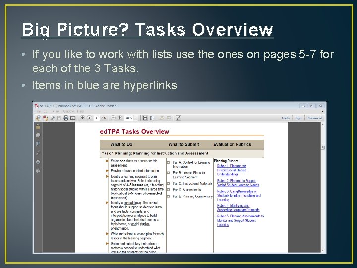 Big Picture? Tasks Overview • If you like to work with lists use the