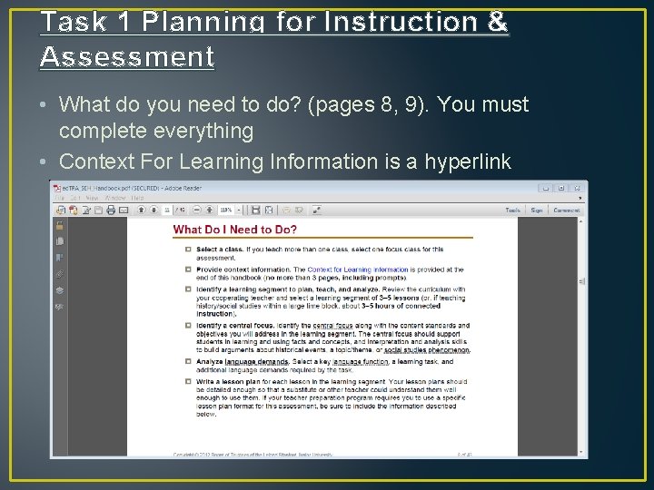 Task 1 Planning for Instruction & Assessment • What do you need to do?