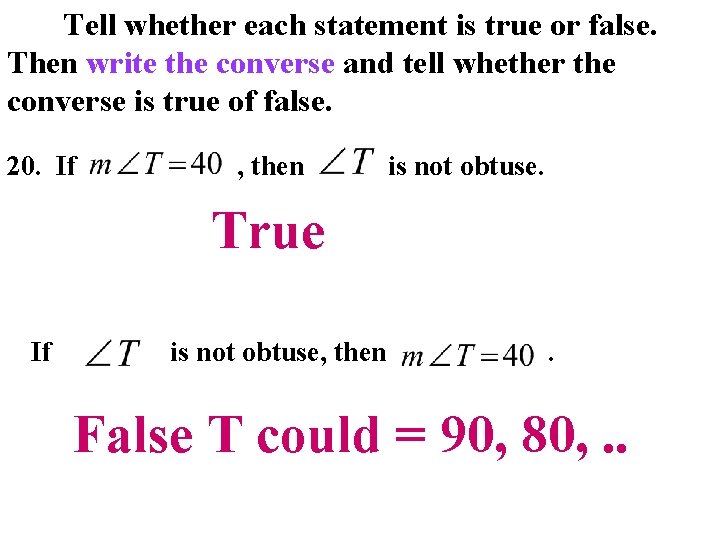 Tell whether each statement is true or false. Then write the converse and tell