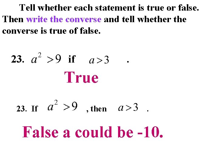 Tell whether each statement is true or false. Then write the converse and tell