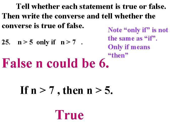 Tell whether each statement is true or false. Then write the converse and tell