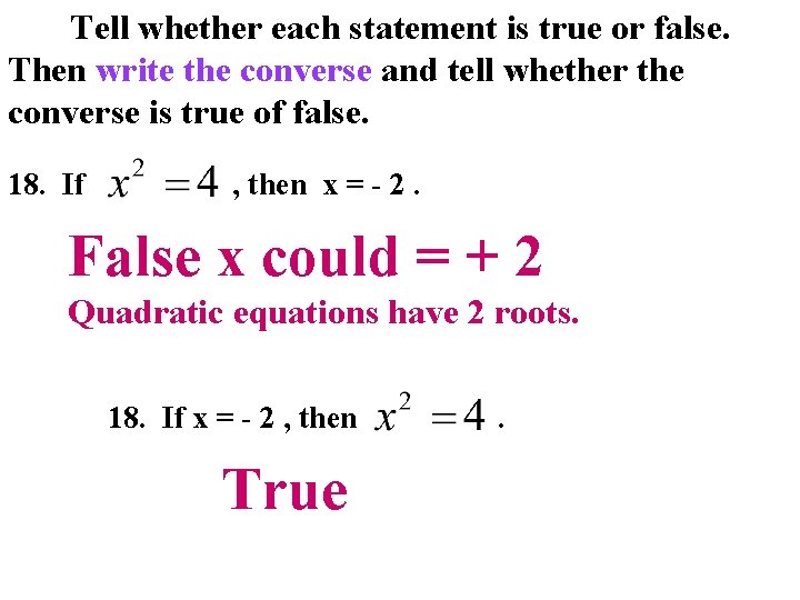 Tell whether each statement is true or false. Then write the converse and tell