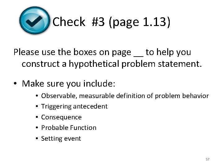 Check #3 (page 1. 13) Please use the boxes on page __ to help