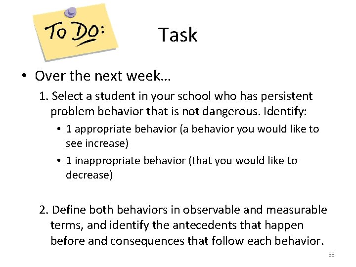 Task • Over the next week… 1. Select a student in your school who