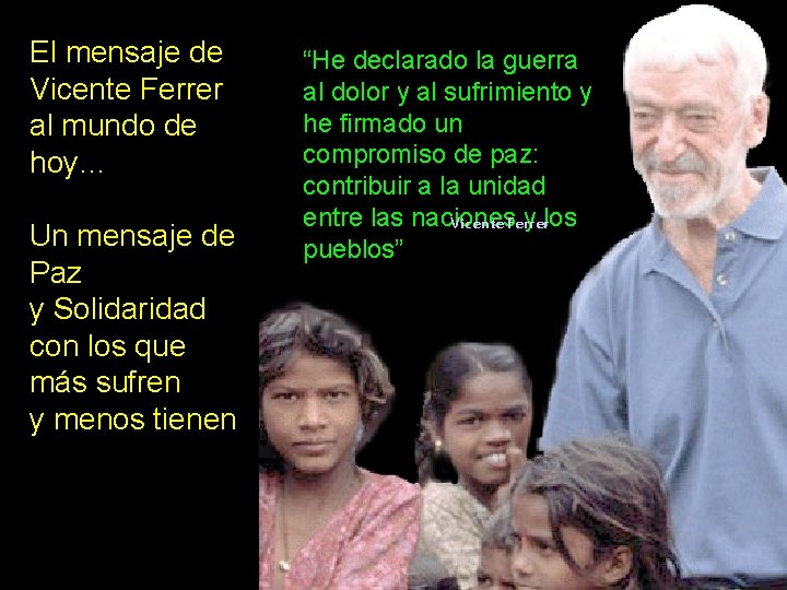 El mensaje de Vicente Ferrer al mundo de hoy… Un mensaje de Paz y
