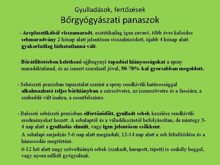 Gyulladások, fertőzések Bőrgyógyászati panaszok - Arcplasztikából visszamaradt, esztétikailag igen zavaró, több éves keloidos sebmaradvány