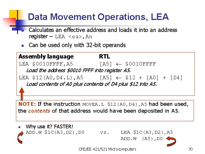 Data Movement Operations, LEA n n Calculates an effective address and loads it into