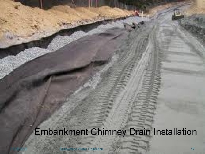 Embankment Chimney Drain Installation 11/26/2020 Subsurface Water Collection 17 