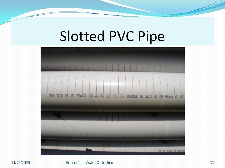 Slotted PVC Pipe 11/26/2020 Subsurface Water Collection 30 