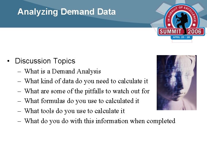 Analyzing Demand Data • Discussion Topics – – – What is a Demand Analysis