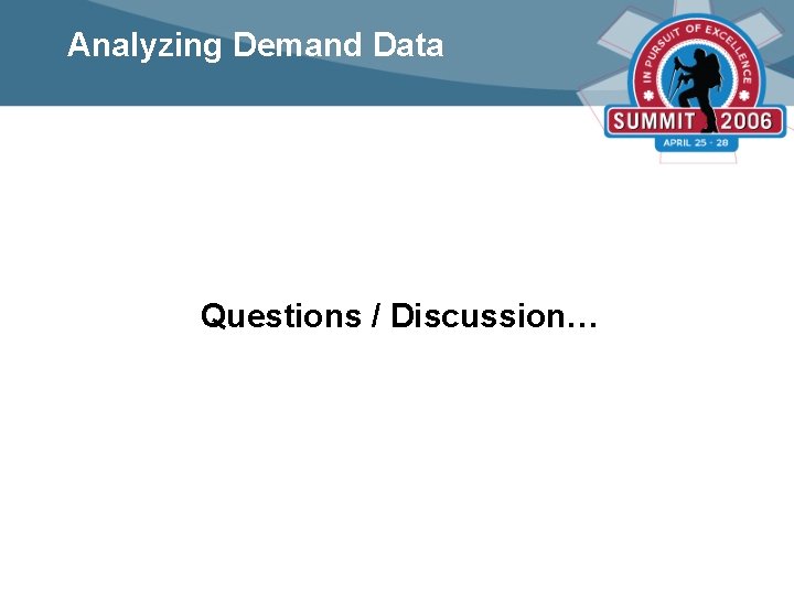 Analyzing Demand Data Questions / Discussion… 