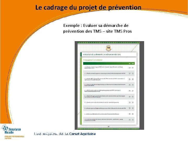 Le cadrage du projet de prévention Exemple : Evaluer sa démarche de prévention des Le cadrage du projet de prévention Exemple : Evaluer sa démarche de prévention des