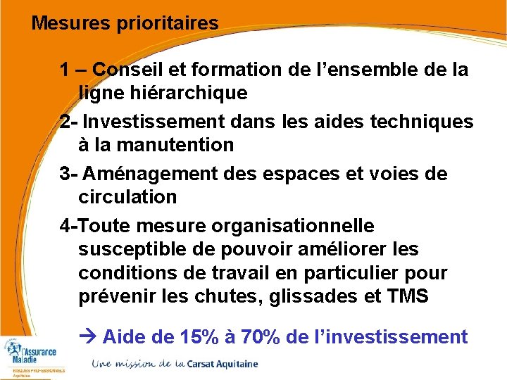 Mesures prioritaires 1 – Conseil et formation de l’ensemble de la ligne hiérarchique 2 Mesures prioritaires 1 – Conseil et formation de l’ensemble de la ligne hiérarchique 2