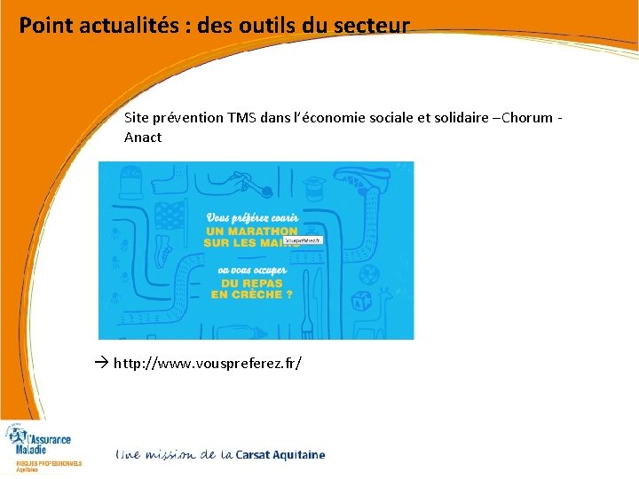 Point actualités : des outils du secteur Site prévention TMS dans l’économie sociale et Point actualités : des outils du secteur Site prévention TMS dans l’économie sociale et