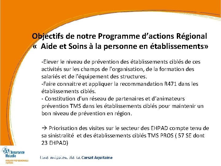 Objectifs de notre Programme d’actions Régional « Aide et Soins à la personne en Objectifs de notre Programme d’actions Régional « Aide et Soins à la personne en