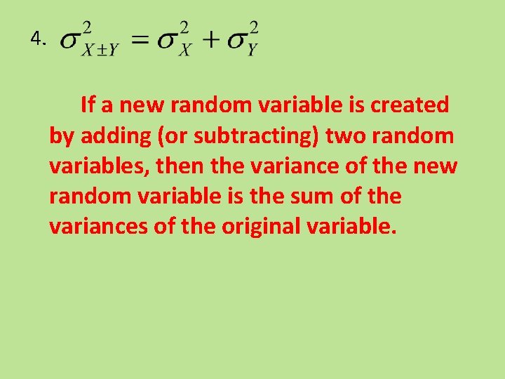 4. If a new random variable is created by adding (or subtracting) two random