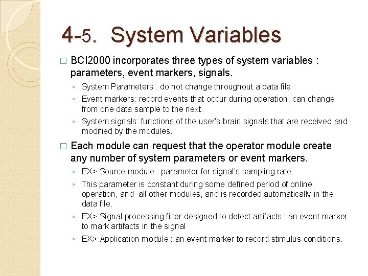 4 -5. System Variables � BCI 2000 incorporates three types of system variables :