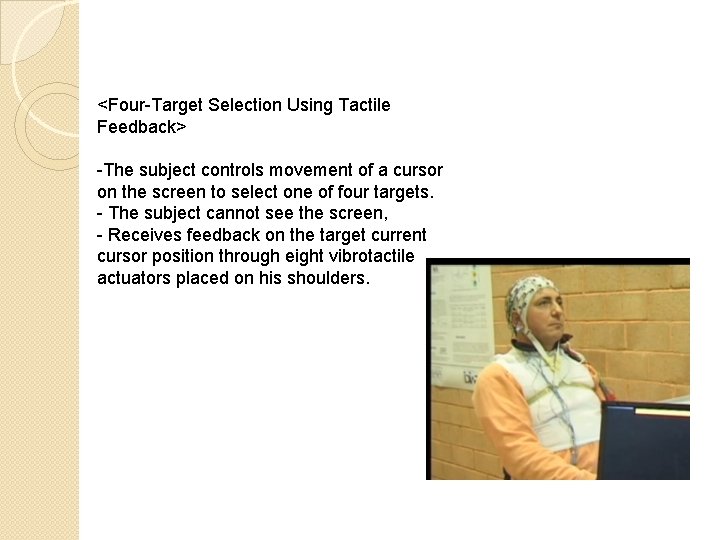 <Four-Target Selection Using Tactile Feedback> -The subject controls movement of a cursor on the