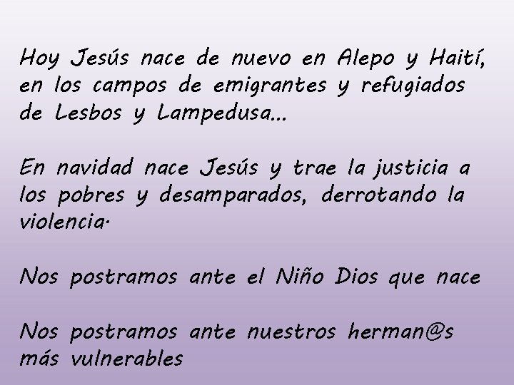 Hoy Jesús nace de nuevo en Alepo y Haití, en los campos de emigrantes