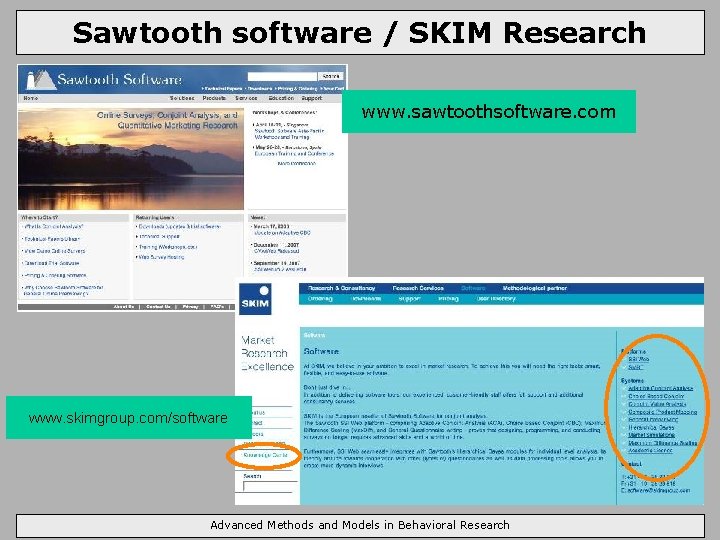 Sawtooth software / SKIM Research www. sawtoothsoftware. com www. skimgroup. com/software Advanced Methods and