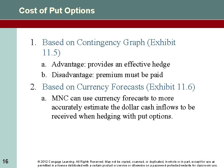 Cost of Put Options 1. Based on Contingency Graph (Exhibit 11. 5) a. Advantage: