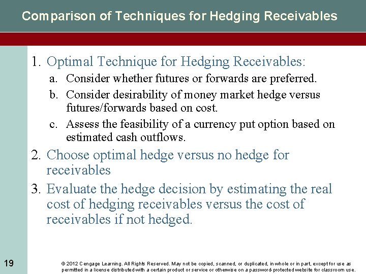 Comparison of Techniques for Hedging Receivables 1. Optimal Technique for Hedging Receivables: a. Consider