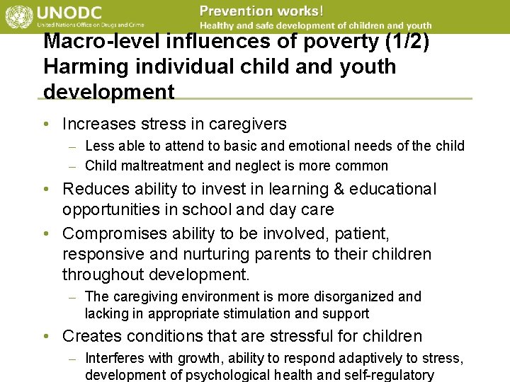 Macro-level influences of poverty (1/2) Harming individual child and youth development • Increases stress