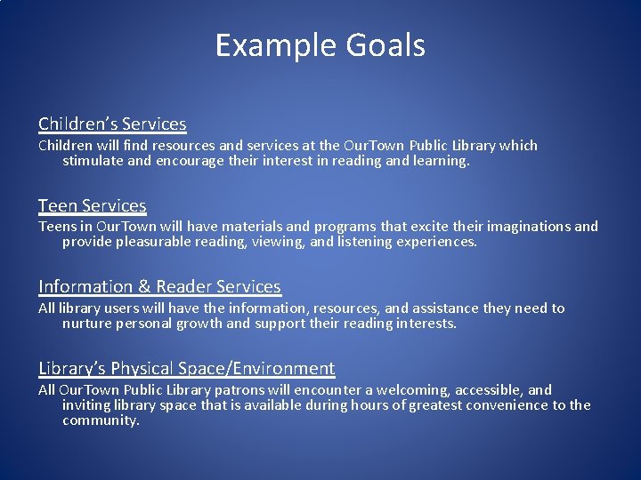 Example Goals Children’s Services Children will find resources and services at the Our. Town