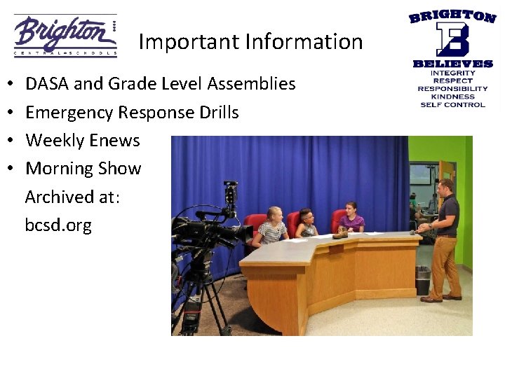 Important Information • DASA and Grade Level Assemblies • Emergency Response Drills • Weekly