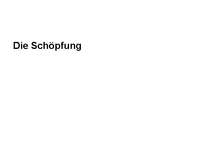 Die Schöpfung 