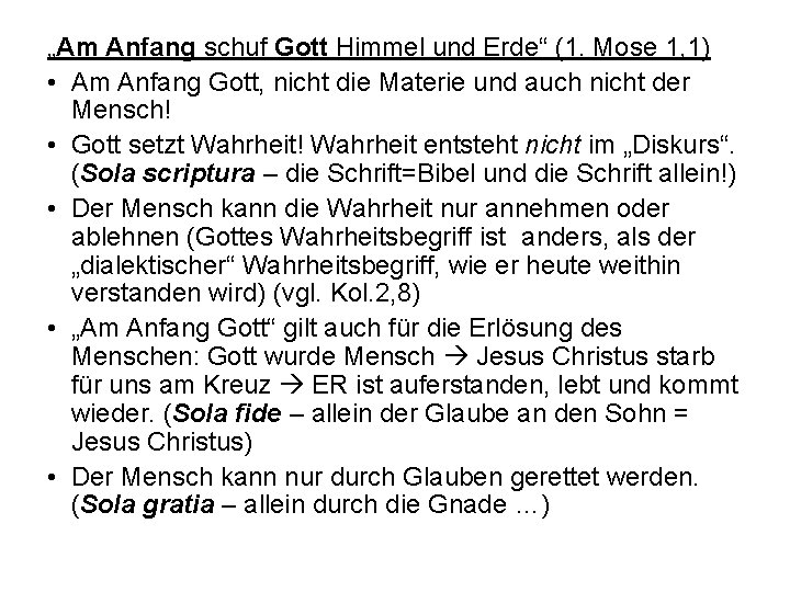 „Am Anfang schuf Gott Himmel und Erde“ (1. Mose 1, 1) • Am Anfang