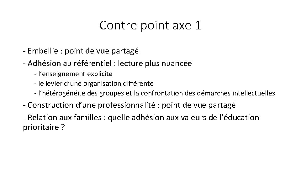 Contre point axe 1 - Embellie : point de vue partagé - Adhésion au