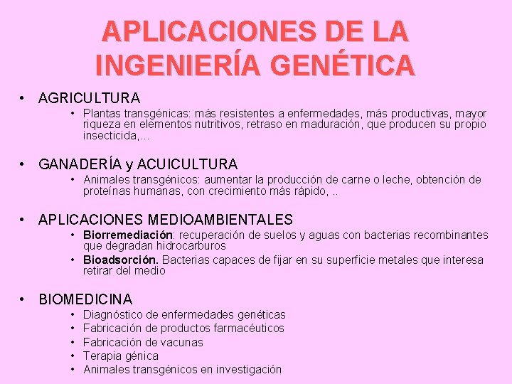 APLICACIONES DE LA INGENIERÍA GENÉTICA • AGRICULTURA • Plantas transgénicas: más resistentes a enfermedades,