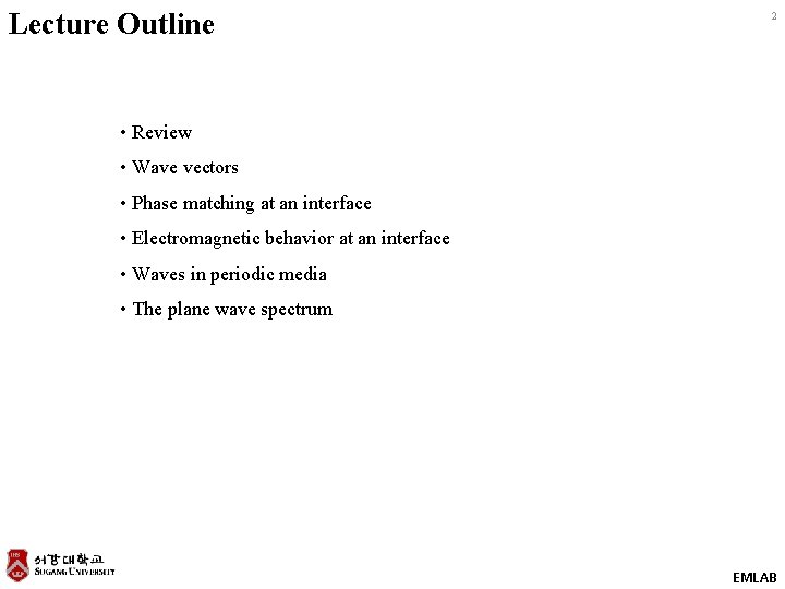 Lecture Outline 2 • Review • Wave vectors • Phase matching at an interface