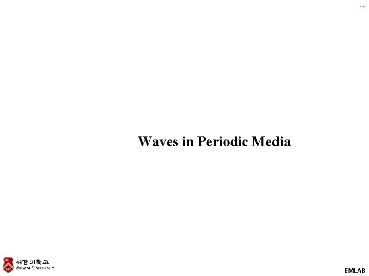 24 Waves in Periodic Media EMLAB 