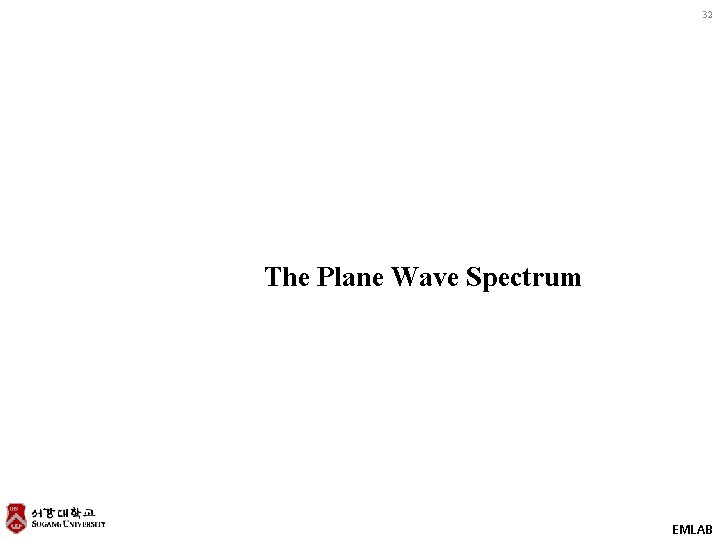 32 The Plane Wave Spectrum EMLAB 