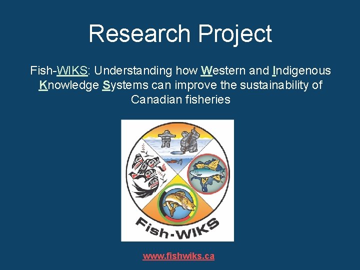 Research Project Fish-WIKS: Understanding how Western and Indigenous Knowledge Systems can improve the sustainability