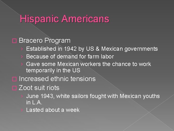 Hispanic Americans � Bracero Program › Established in 1942 by US & Mexican governments