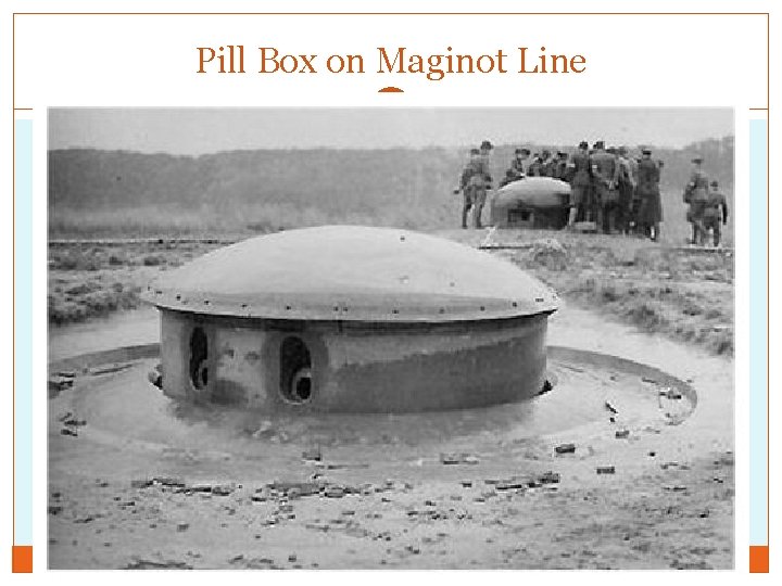 Pill Box on Maginot Line 