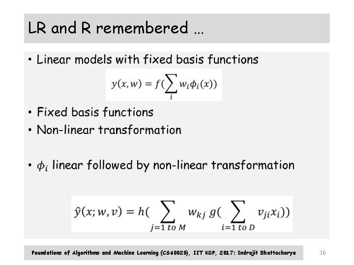 LR and R remembered … • Foundations of Algorithms and Machine Learning (CS 60020),