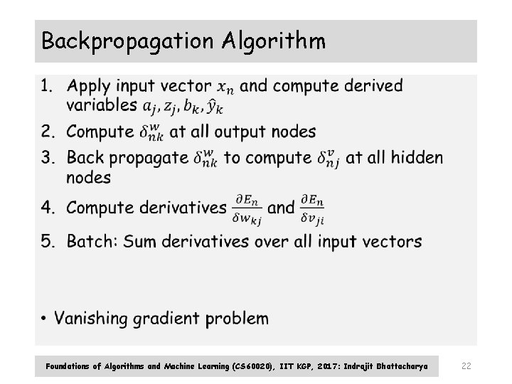 Backpropagation Algorithm • Foundations of Algorithms and Machine Learning (CS 60020), IIT KGP, 2017: