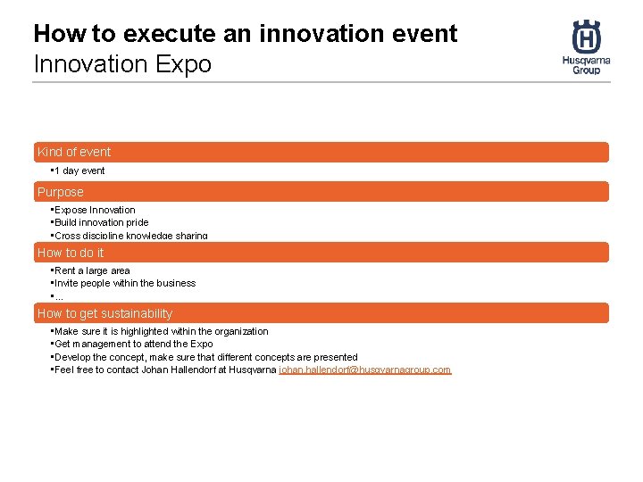 How to execute an innovation event Innovation Expo Kind of event • 1 day