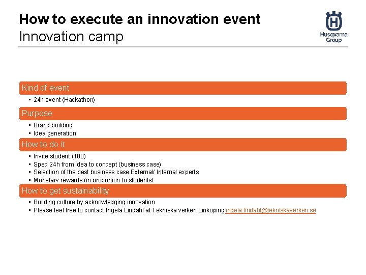 How to execute an innovation event Innovation camp Kind of event • 24 h