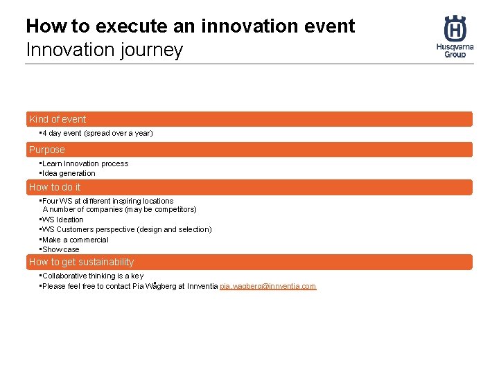 How to execute an innovation event Innovation journey Kind of event • 4 day