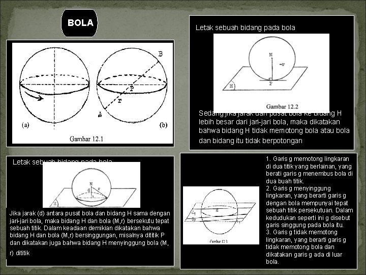 BOLA Letak sebuah bidang pada bola Sedang jika jarak dari pusat bola ke bidang BOLA Letak sebuah bidang pada bola Sedang jika jarak dari pusat bola ke bidang