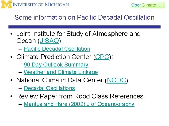 Some information on Pacific Decadal Oscillation • Joint Institute for Study of Atmosphere and
