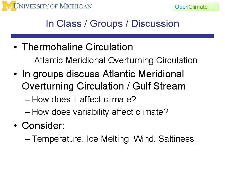 In Class / Groups / Discussion • Thermohaline Circulation – Atlantic Meridional Overturning Circulation