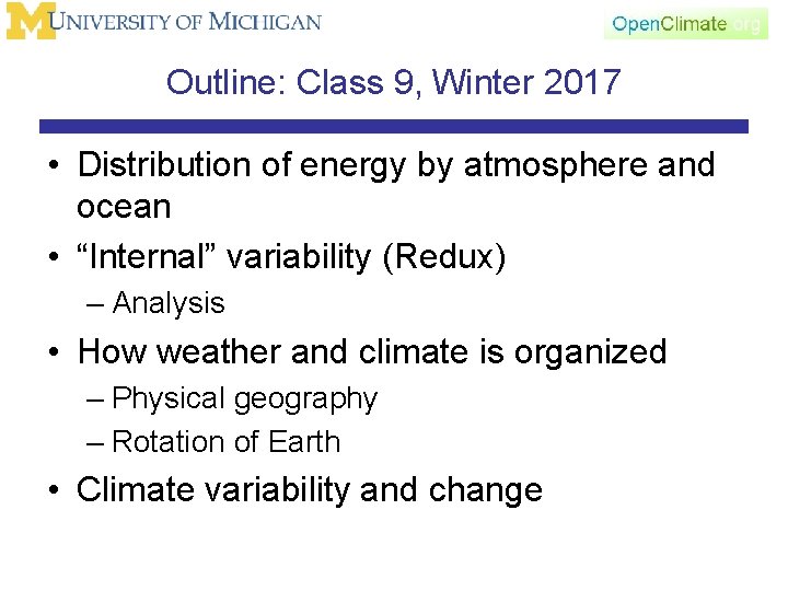 Outline: Class 9, Winter 2017 • Distribution of energy by atmosphere and ocean •