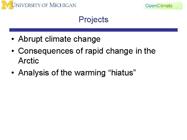 Projects • Abrupt climate change • Consequences of rapid change in the Arctic •