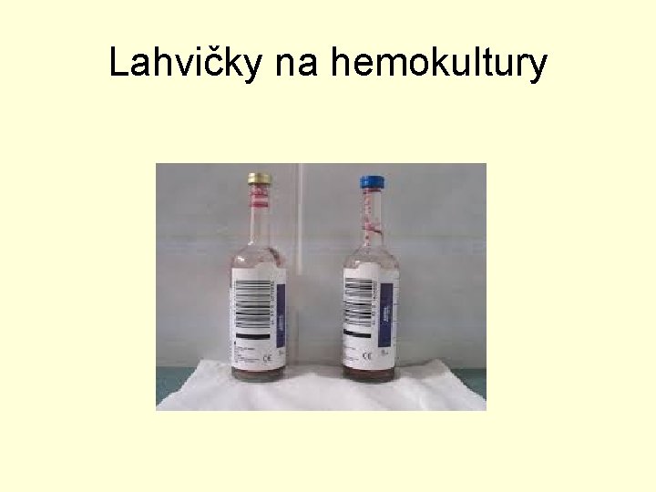 Lahvičky na hemokultury 